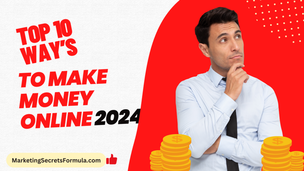  Top 10 Ways to Make Money Online in 2024