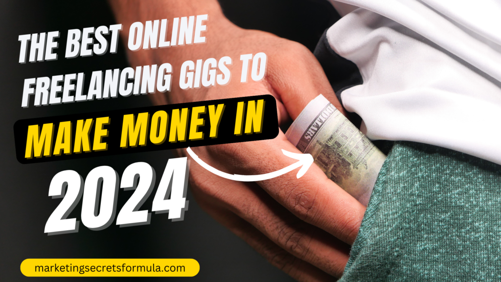 The Best Online Freelancing Gigs to Make Money in 2024