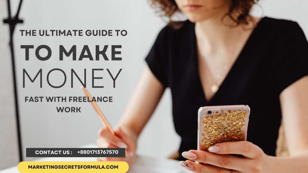 The Ultimate Guide to Making Money Fast with Freelance Work