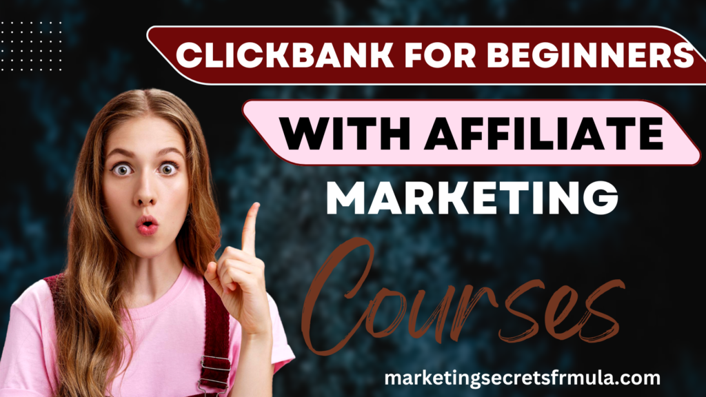 ClickBank for Beginners: How to Get Started with Affiliate Marketing