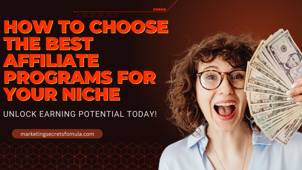 How to Choose the Best Affiliate Programs for Your Niche