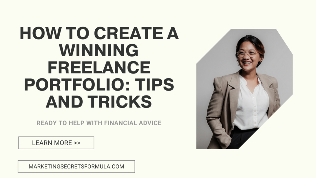 How to Create a Winning Freelance Portfolio: Tips and Tricks