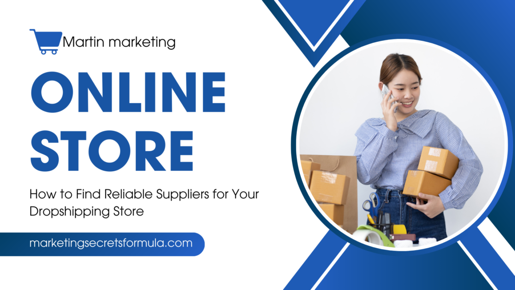 How to Find Reliable Suppliers for Your Dropshipping Store