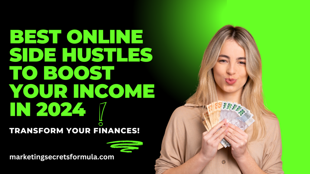 Best Online Side Hustles to Boost Your Income in 2024