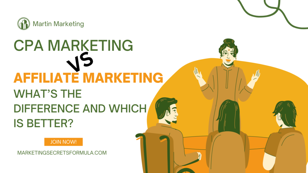 CPA Marketing vs. Affiliate Marketing: What’s the Difference and Which is Better?