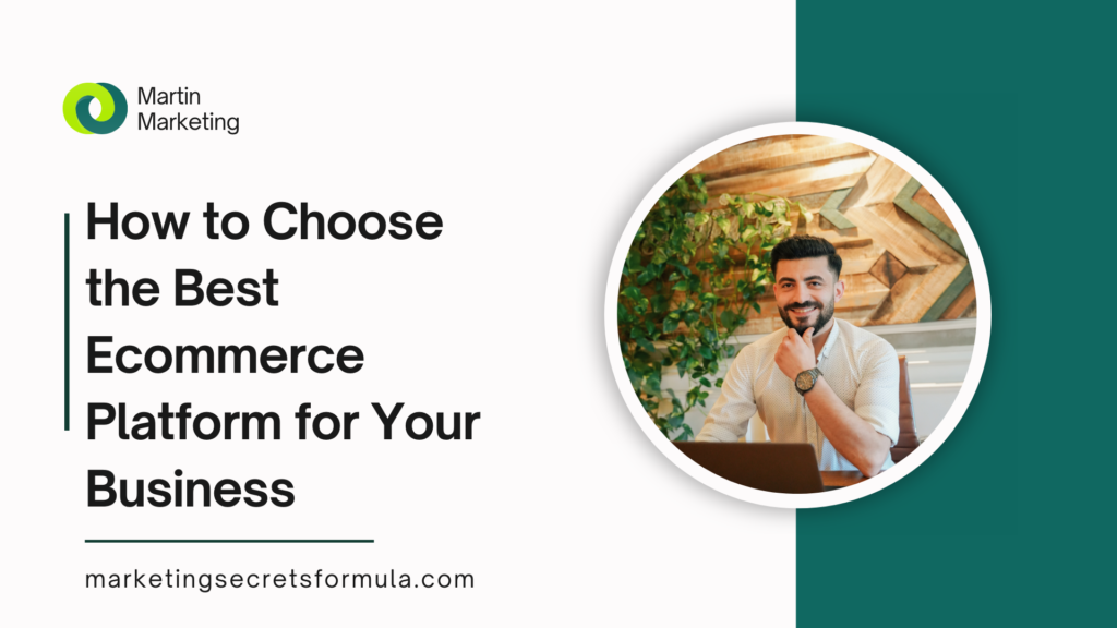 How to Choose the Best Ecommerce Platform for Your Business