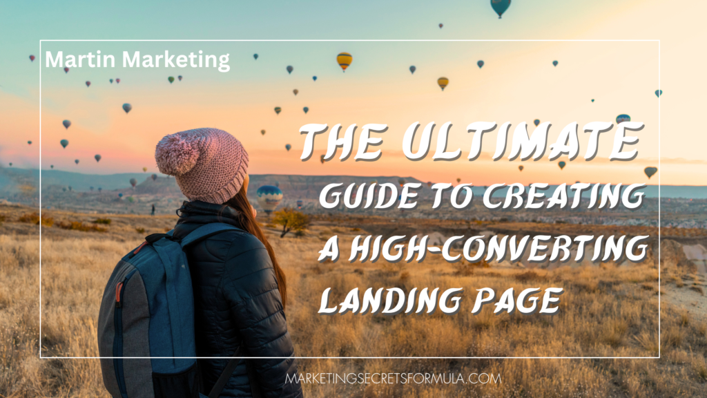 The Ultimate Guide to Creating a High-Converting Landing Page