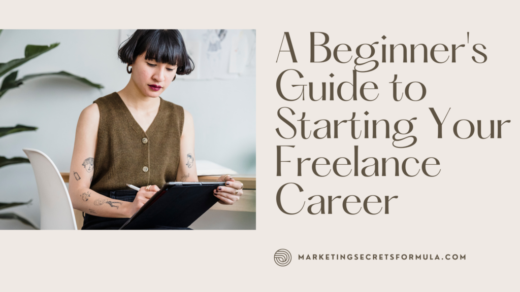 A Beginner's Guide to Starting Your Freelance Career