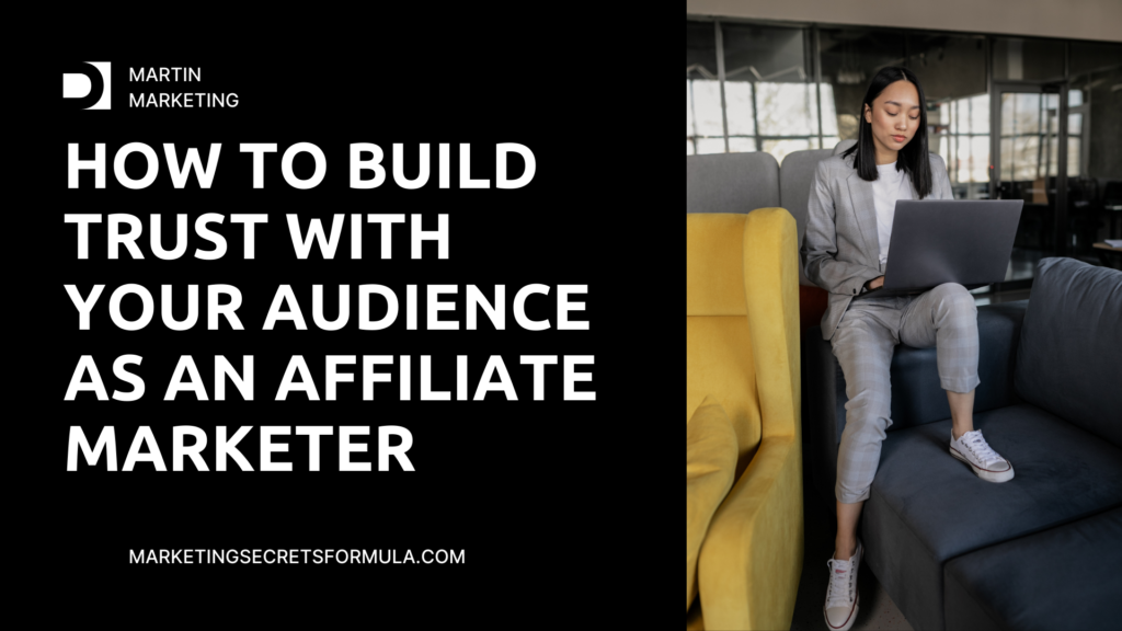 How to Build Trust with Your Audience as an Affiliate Marketer