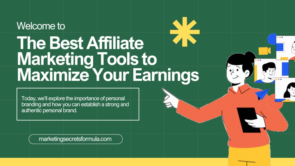 The Best Affiliate Marketing Tools to Maximize Your Earnings