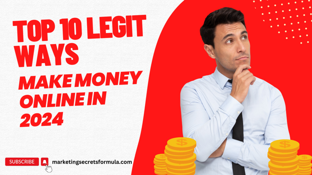 Top 10 Legit Ways to Make Money Online in 2024: Tried and Tested