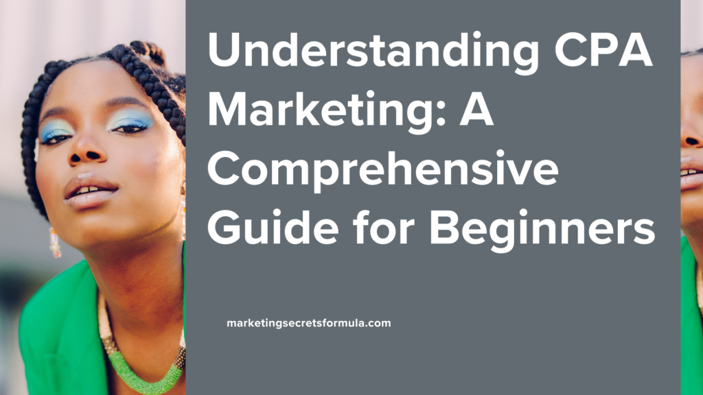 Understanding CPA Marketing: A Comprehensive Guide for Beginners