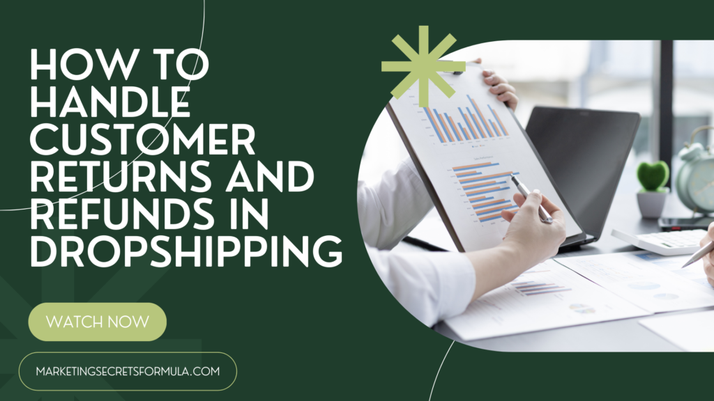 How to Handle Customer Returns and Refunds in Dropshipping