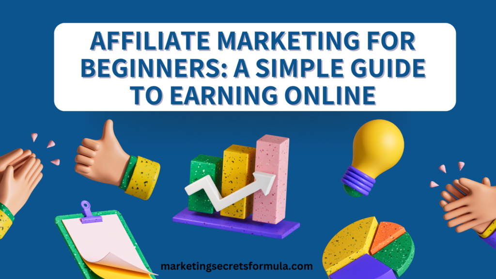 Affiliate Marketing for Beginners: A Simple Guide to Earning Online