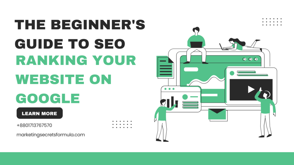 The Beginner's Guide to SEO: Ranking Your Website on Google