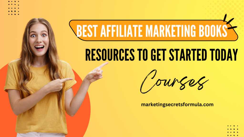 Best Affiliate Marketing Books, Courses, and Resources to Get Started Today