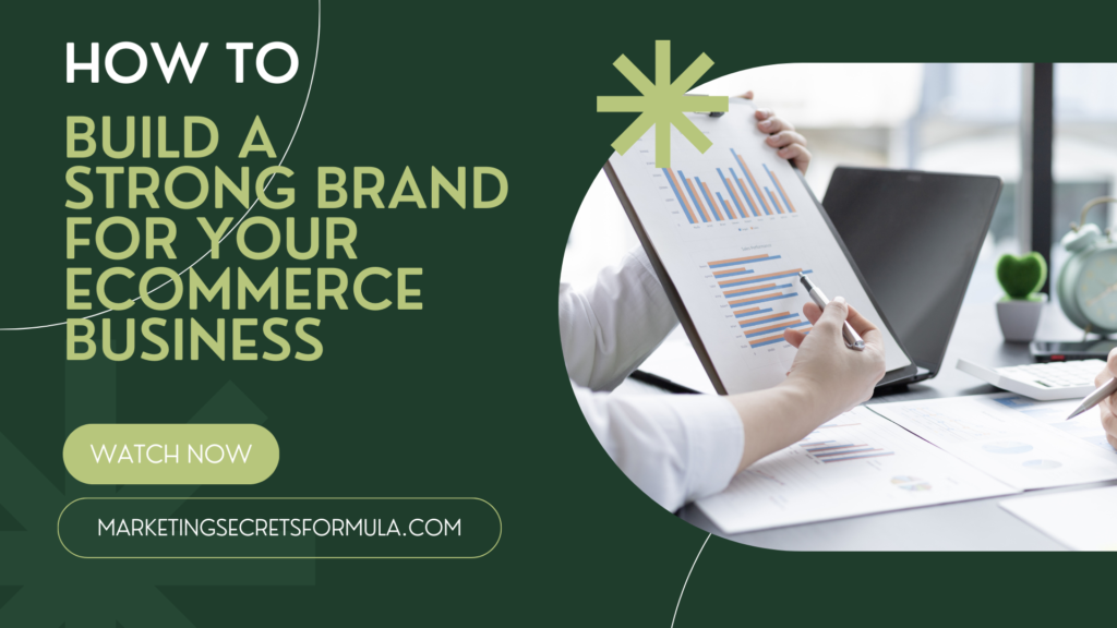 How to Build a Strong Brand for Your Ecommerce Business