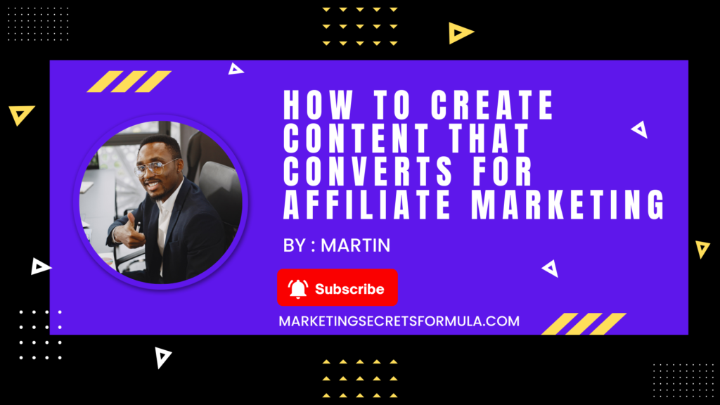 How to Create Content That Converts for Affiliate Marketing