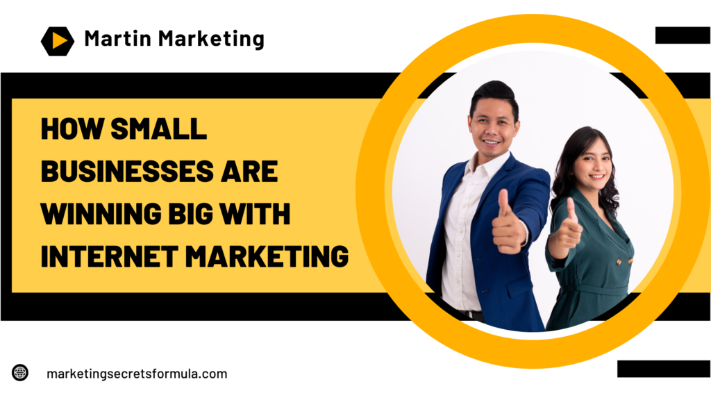 How Small Businesses are Winning Big with Internet Marketing