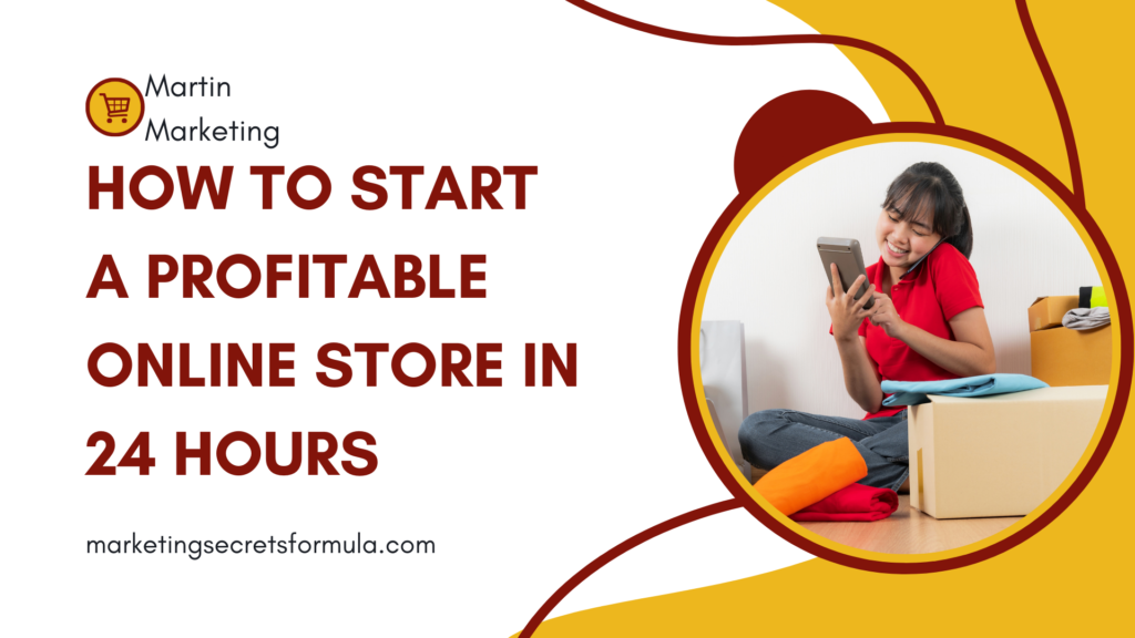 How to Start a Profitable Online Store in 24 Hours