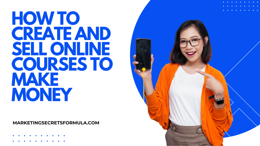 How to Create and Sell Online Courses to Make Money