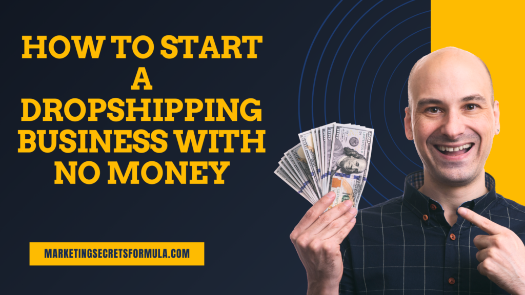 How to Start a Dropshipping Business with No Money